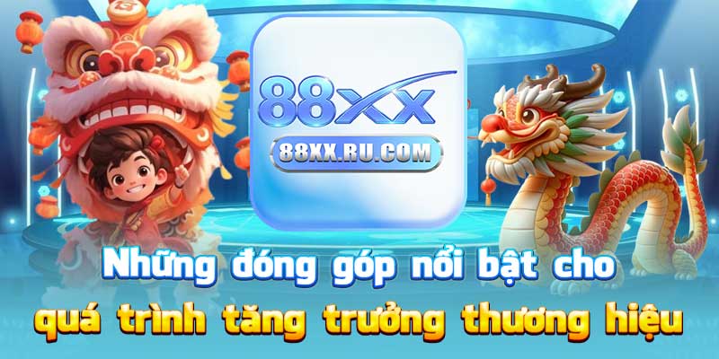 Những đóng góp nổi bật cho quá trình tăng trưởng thương hiệu