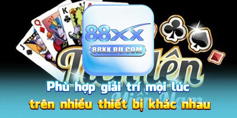 Phù hợp giải trí mọi lúc trên nhiều thiết bị khác nhau